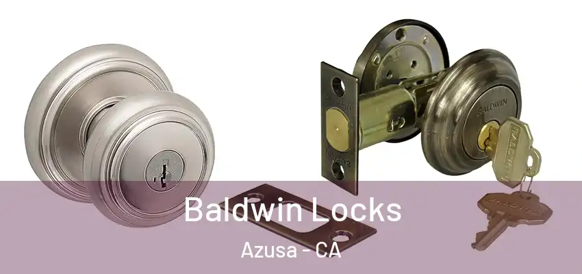  Baldwin Locks Azusa - CA