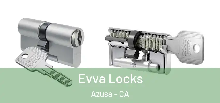  Evva Locks Azusa - CA