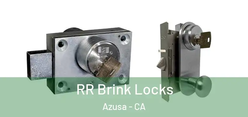  RR Brink Locks Azusa - CA
