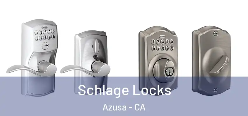  Schlage Locks Azusa - CA