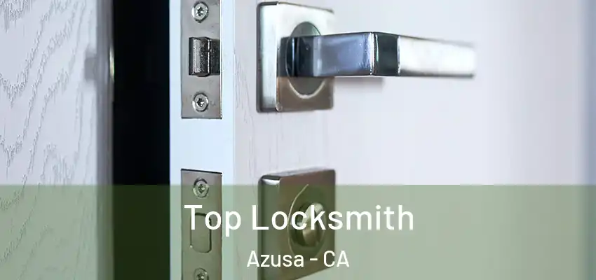  Top Locksmith Azusa - CA